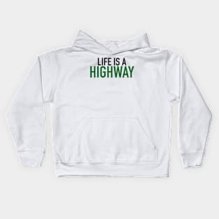 Life is a Highway Kids Hoodie